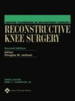 master techniques in orthopaedic surgery reconstructive knee surgery