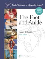 master techniques in orthopaedic surgery the foot and ankle 3rd edition 2013