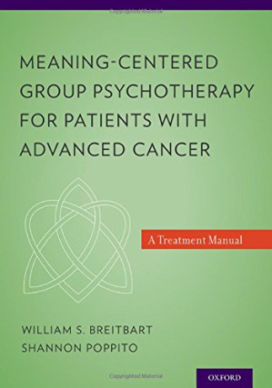 meaning centered group psychotherapy for patients with advanced cancer a treatment manual
