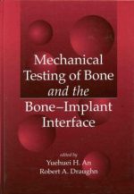 mechanical testing of bone and the bone implant interface