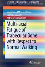 multi axial fatigue of trabecular bone with respect to normal walking