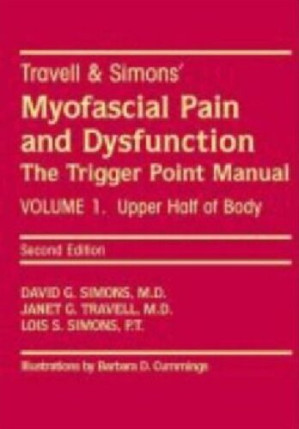 myofascial pain and dysfunction the trigger point manual vol 1 the upper half of body 2nd edition