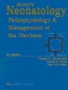 neonatology pathophysiology and management of the newborn avery
