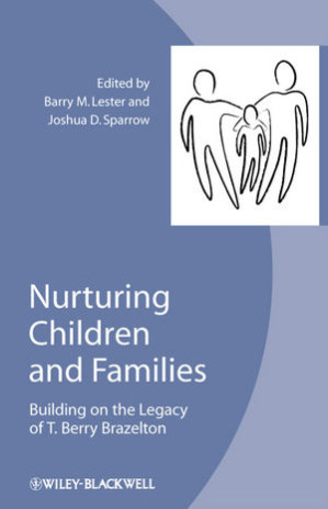 nurturing children and families building on the legacy of t berry brazelton