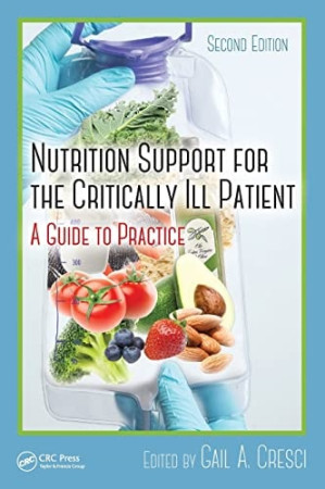 nutrition support for the critically ill patient a guide to practice second edition