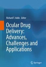 ocular drug delivery advances challenges and applications