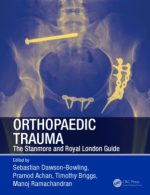 orthopaedic trauma the stanmore and royal london guide