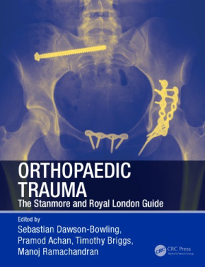orthopaedic trauma the stanmore and royal london guide