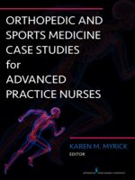 orthopedic and sports medicine case studies for advanced practice nurses