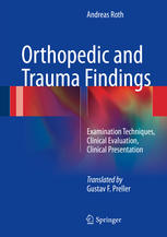 orthopedic and trauma findings examination techniques clinical evaluation clinical presentation