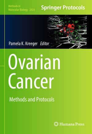 ovarian cancer methods and protocols methods in molecular biology 2424 1st ed 2022 edition