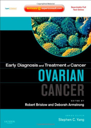 ovarian cancer with expert consult early diagnosis and treatment of cancer series 1st edition