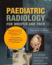 paediatric radiology for mrcpch and frcr second edition 2nd edition