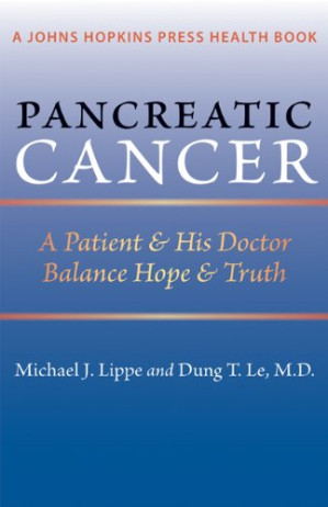 pancreatic cancer a patient his doctor balance hope truth