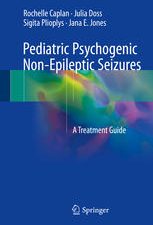 pediatric psychogenic non epileptic seizures a treatment guide