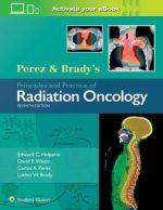 perez brady s principles and practice of radiation oncology perez and bradys principles and practice of radiation oncology 7th edition