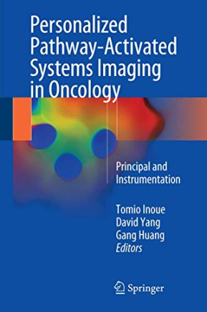 personalized pathway activated systems imaging in oncology principal and instrumentation