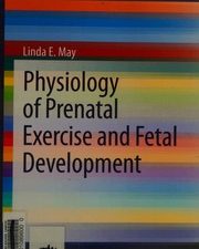 physiology of prenatal exercise and fetal development springerbriefs in physiology