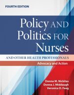 policy and politics for nurses and other health professionals advocacy and action