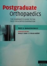 postgraduate orthopaedics the candidate s guide to the frcs tr orth examination cambridge medicine
