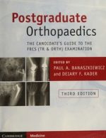 postgraduate orthopaedics the candidate s guide to the frcs tr orth examination third edition