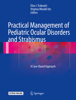 practical management of pediatric ocular disorders and strabismus a case based approach
