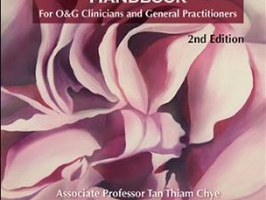 practical obstetrics and gynaecology handbook for o g clinicians and general practitioners 2nd edition 2014 release