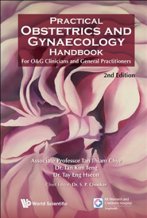 practical obstetrics and gynaecology handbook for o g clinicians and general practitioners 2nd edition 2014 release