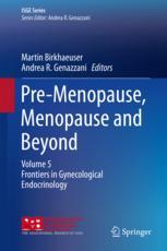 pre menopause menopause and beyond volume 5 frontiers in gynecological endocrinology isge series