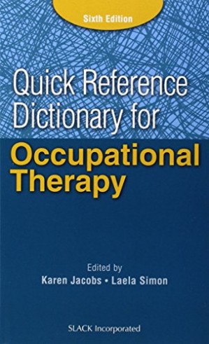 quick reference dictionary for occupational therapy 6 edition