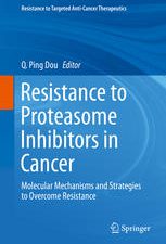 resistance to proteasome inhibitors in cancer molecular mechanisms and strategies to overcome resistance