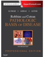 robbins and cotran pathologic basis of disease professional edition robbins pathology 9th edition