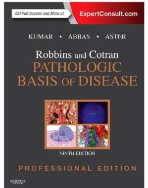 robbins and cotran pathologic basis of disease professional edition robbins pathology 9th edition
