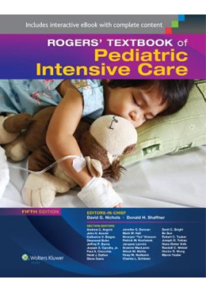 rogers textbook of pediatric intensive care 5th edition