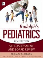rudolphs pediatrics self assessment and board review rudolph s pediatrics 22nd edition