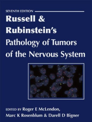 russell rubinstein s pathology of tumors of the nervous system 7th edition