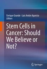 stem cells in cancer should we believe or not
