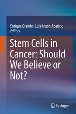 stem cells in cancer should we believe or not