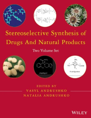 stereoselective synthesis of drugs and natural products two volume set