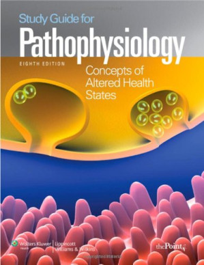study guide to accompany pathophysiology concepts of altered health states