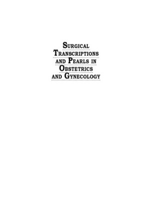 surgical transcriptions and pearls in obstetrics and gynecology 2nd edition