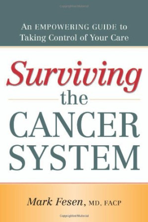 surviving the cancer system an empowering guide to taking control of your care