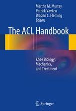 the acl handbook knee biology mechanics and treatment 2013 edition