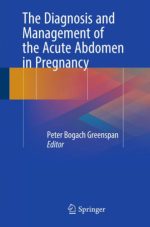 the diagnosis and management of the acute abdomen in pregnancy
