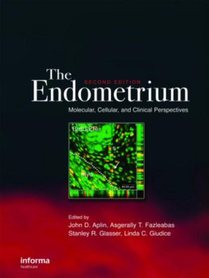 the endometrium molecular cellular and clinical perspectives 2nd edition reproductive medicine assisted reproductive techniques