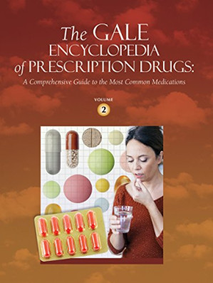 the gale encyclopedia of prescription drugs 2 volume set