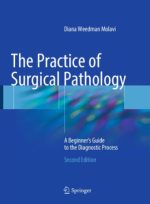 the practice of surgical pathology a beginner s guide to the diagnostic process second edition