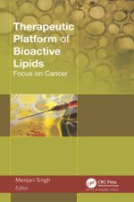 therapeutic platform of bioactive lipids focus on cancer 1st edition