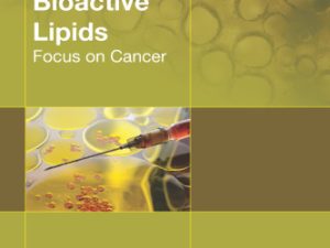 therapeutic platform of bioactive lipids focus on cancer 1st edition
