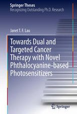 towards dual and targeted cancer therapy with novel phthalocyanine based photosensitizers